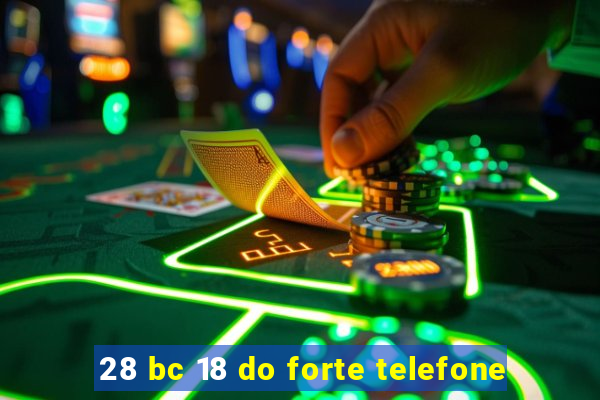 28 bc 18 do forte telefone